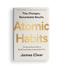 Atomic Habits- An Easy & Proven Way to Build Good Habits & Break Bad Ones by James Clear