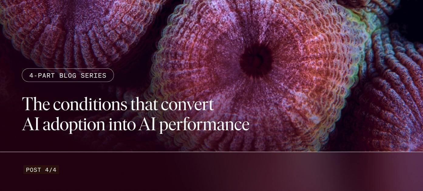 Macro photograph of coral-like textured formations in deep red, pink, and green tones, with text overlay reading '4-Part Blog Series: The conditions that convert AI adoption into AI performance, Post 4/4